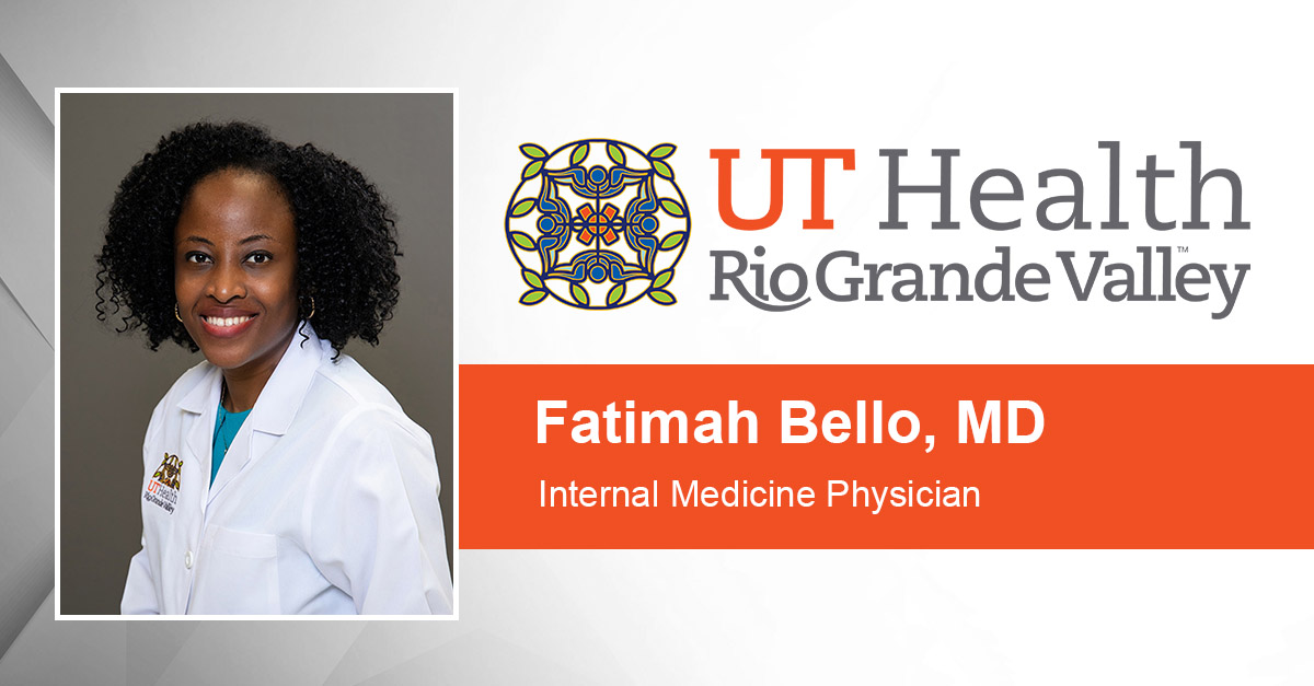 Fatimah Bello, MD Internal Medicine Doctor UT Health RGV