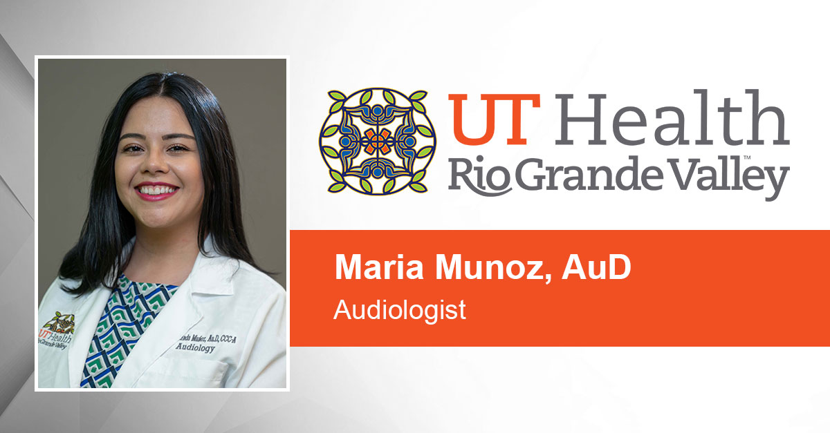 Maria Munoz, MD | Audiologist | UT Health RGV